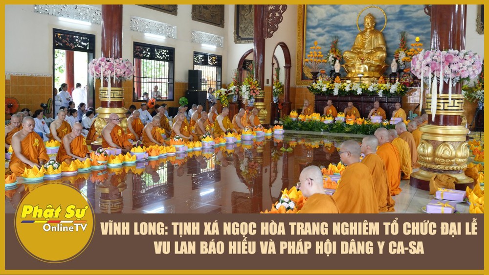 [Video] Vĩnh Long: Tịnh xá Ngọc Hoà trang nghiêm tổ chức Đại lễ Vu Lan Báo hiếu và Dâng y Ca-Sa