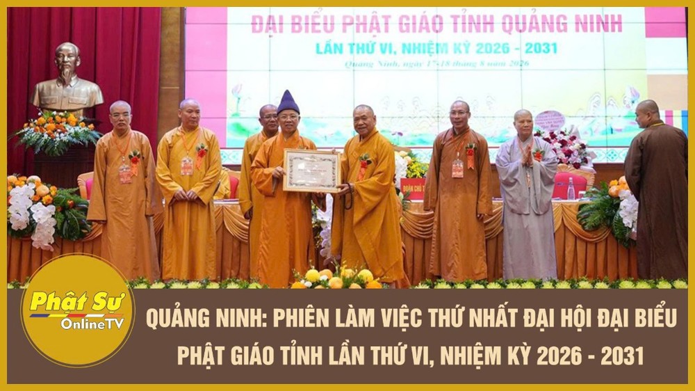 [Video] Quảng Ninh: Phiên làm việc thứ nhất Đại hội đại biểu Phật giáo tỉnh lần thứ VI, nhiệm kỳ 2026 - 2031