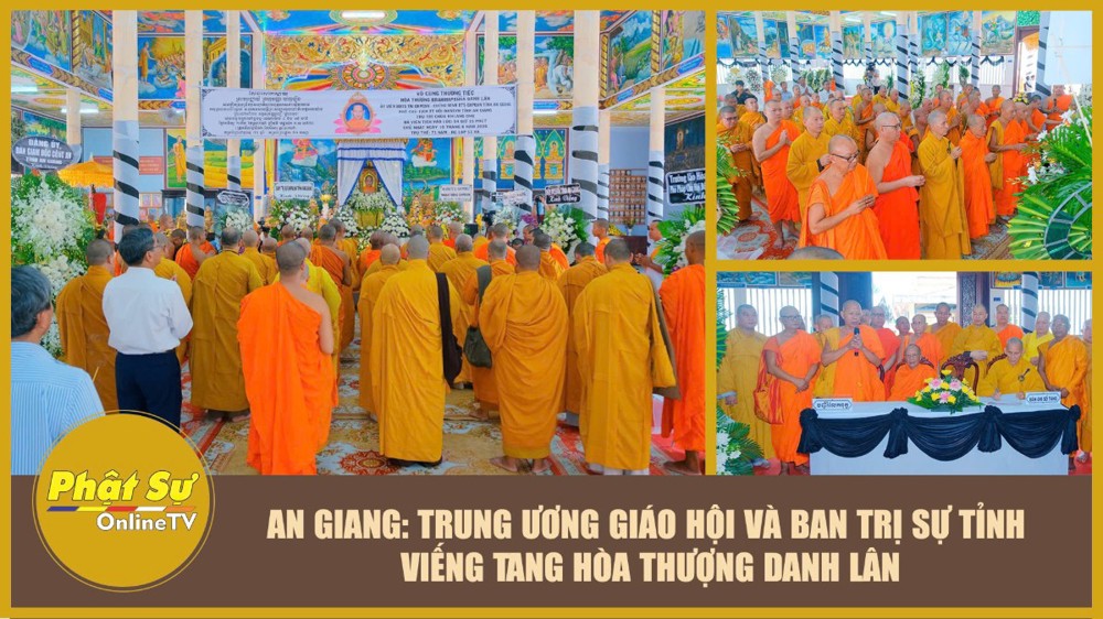 [Video] An Giang: Trung ương Giáo hội và Ban Trị sự tỉnh viếng tang Hòa thượng Danh Lân