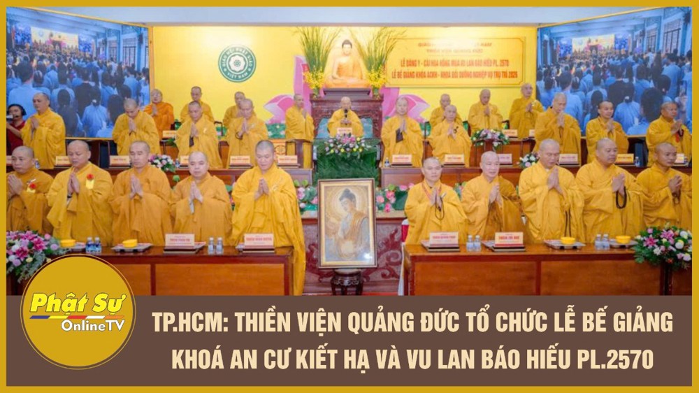 [Video] TP.HCM: Thiền viện Quảng Đức tổ chức Lễ bế giảng khoá An cư kiết hạ và Vu lan Báo hiếu PL.2570