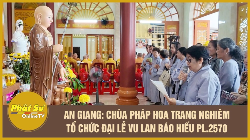 [Video] An Giang: Chùa Pháp Hoa trang nghiêm tổ chức Đại lễ Vu lan Báo hiếu PL.2570