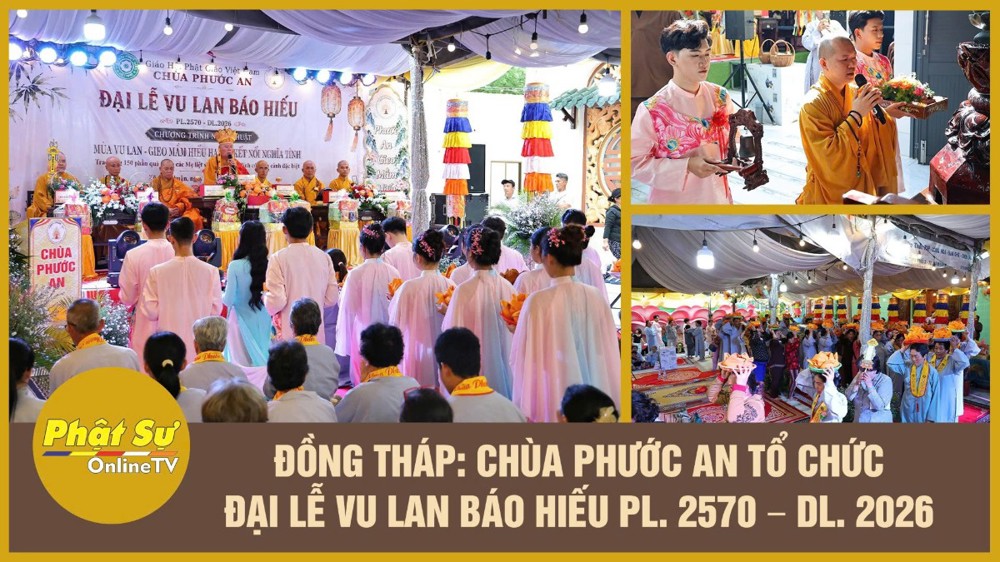 [Video] Đồng Tháp: Chùa Phước An trang nghiêm tổ chức Đại lễ Vu lan Báo hiếu PL.2570 - DL.2026