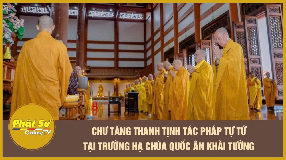 [Video] Chư Tăng thanh tịnh tác pháp Tự tứ tại trường hạ chùa Quốc Ân Khải Tường