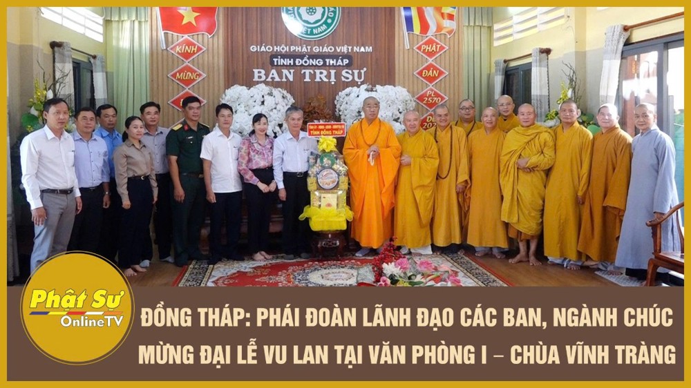 [Video] Đồng Tháp: Phái đoàn lãnh đạo các Ban, Ngành chúc mừng Đại lễ Vu lan tại Văn phòng I – Chùa Vĩnh Tràng