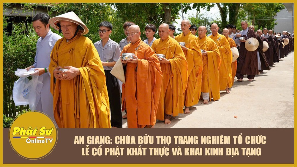 [Video] An Giang: Chùa Bửu Thọ trang nghiêm tổ chức lễ Cổ Phật khất thực và khai kinh Địa Tạng