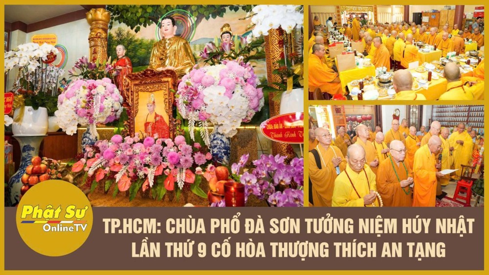 [Video] TP.HCM: Chùa Phổ Đà Sơn tưởng niệm húy nhật lần thứ 9 cố Hòa thượng Thích An Tạng