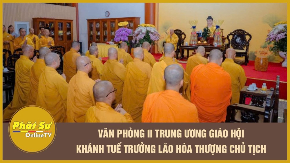 [Video] Văn phòng II Trung ương Giáo hội khánh tuế Trưởng lão Hòa thượng Chủ tịch
