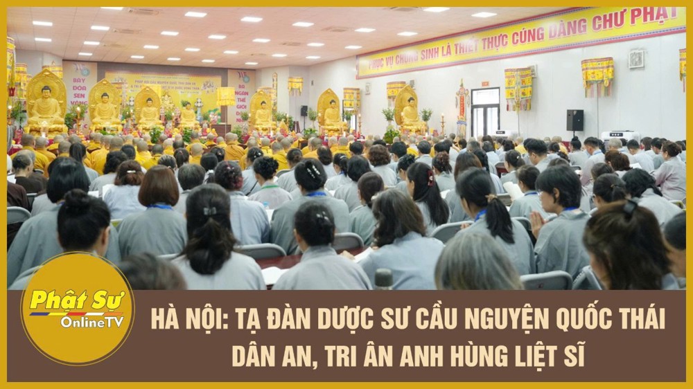[Video] Hà Nội: Tạ đàn Dược Sư cầu nguyện Quốc thái dân an, tri ân Anh hùng Liệt sĩ
