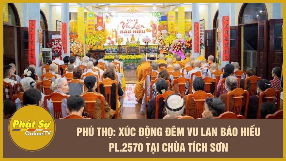 [Video] Phú Thọ: Xúc động đêm Vu lan Báo hiếu PL.2570 tại chùa Tích Sơn
