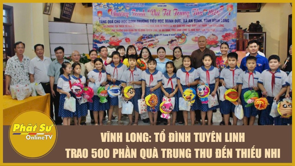 [Video] Vĩnh Long: Tổ đình Tuyên Linh trao 500 phần quà Trung thu đến thiếu nhi