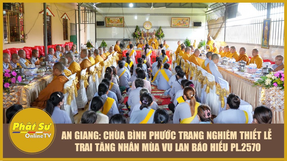 [Video] An Giang: Chùa Bình Phước trang nghiêm thiết lễ trai Tăng nhân mùa Vu lan báo hiếu PL.2570