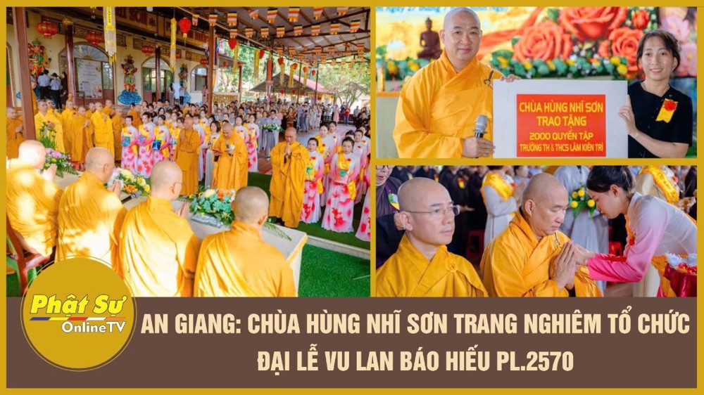 [Video] An Giang: Chùa Hùng Nhĩ Sơn trang nghiêm tổ chức Đại lễ Vu Lan Báo hiếu PL.2570
