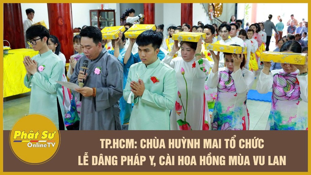 [Video] TP.HCM: Chùa Huỳnh Mai tổ chức lễ dâng pháp y, cài hoa hồng mùa Vu lan