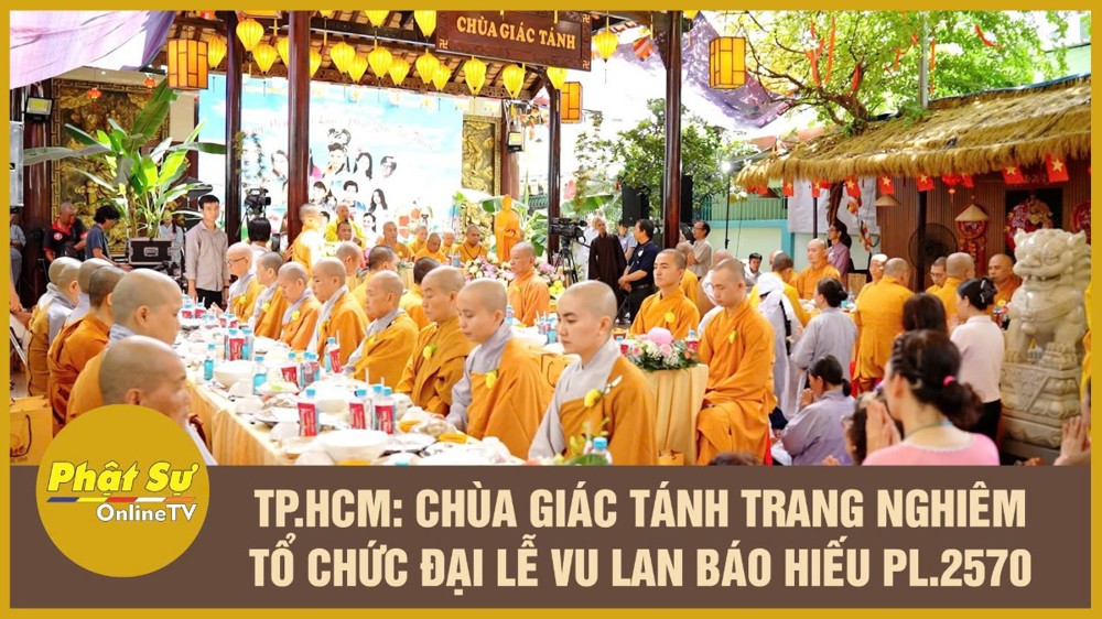 [Video] TP.HCM: Chùa Giác Tánh trang nghiêm tổ chức Đại lễ Vu lan Báo hiếu PL.2570