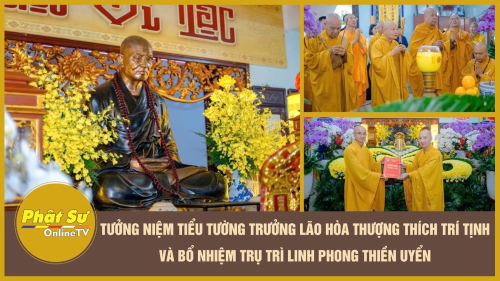 [Video] Tưởng niệm Tiểu tường Trưởng lão Hòa thượng Thích Trí Tịnh và bổ nhiệm trụ trì Linh Phong Thiền Uyển