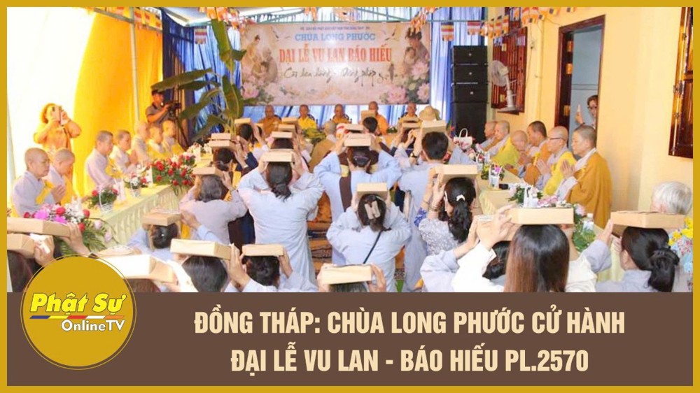 [Video] Đồng Tháp: Chùa Long Phước cử hành Đại lễ Vu lan - Báo hiếu PL.2570