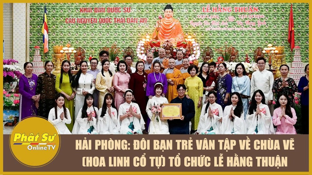 [Video] Hải Phòng: Đôi bạn trẻ vân tập về chùa Vẽ (Hoa Linh cổ tự) tổ chức Lễ hằng thuận