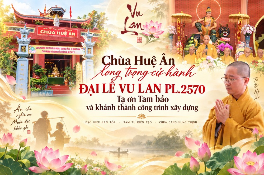 Vĩnh Long: Chùa Huệ Ân long trọng cử hành Đại lễ Vu Lan PL.2570, Tạ ơn Tam bảo và khánh thành công trình xây dựng