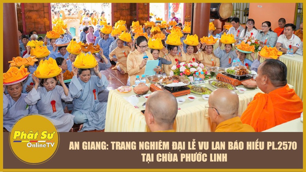 [Video] An Giang: Trang nghiêm Đại lễ Vu lan Báo hiếu PL.2570 tại chùa Phước Linh