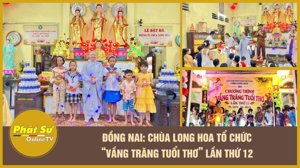 [Video] Đồng Nai: Chùa Long Hoa tổ chức “Vầng trăng tuổi thơ” lần thứ 12