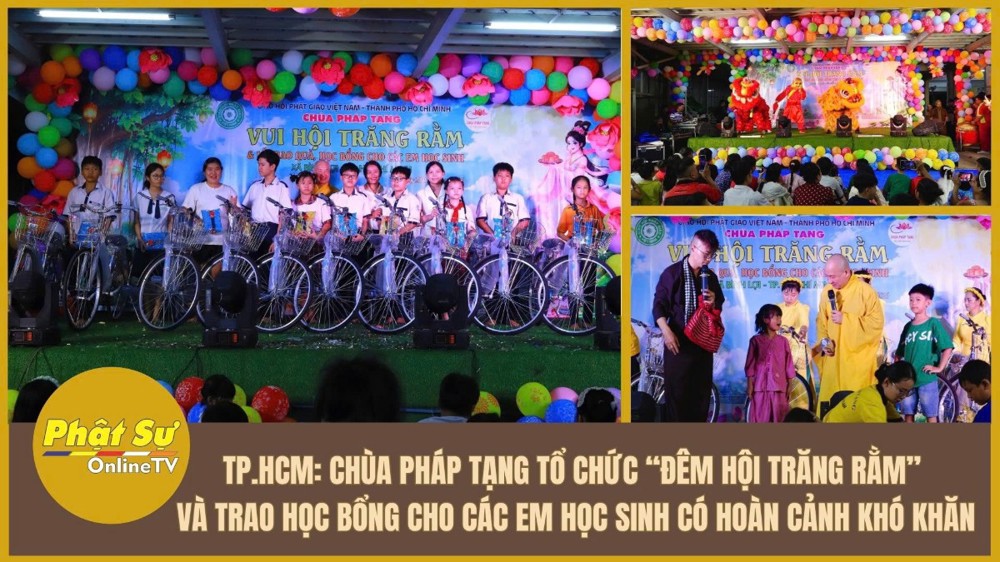 [Video] TP.HCM: Chùa Pháp Tạng tổ chức “Đêm hội Trăng rằm” và trao học bổng cho các em học sinh có hoàn cảnh khó khăn