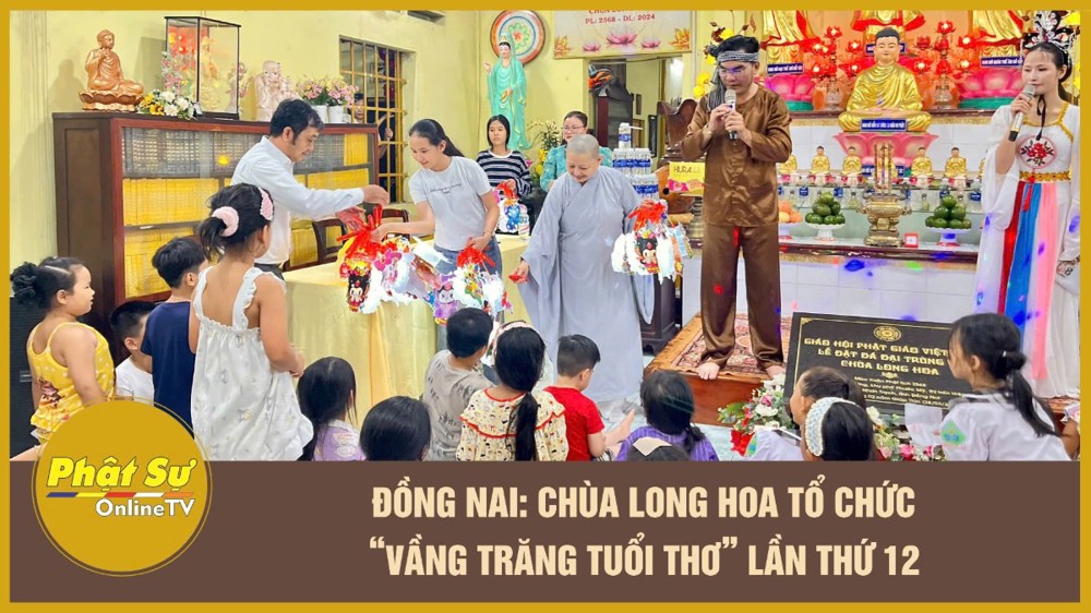 [Video] Đồng Nai: Chùa Long Hoa tổ chức “Vầng trăng tuổi thơ” lần thứ 12