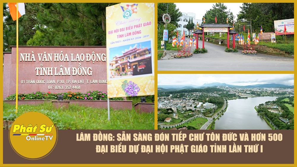 [Video] Lâm Đồng: Sẵn sàng đón tiếp chư Tôn đức và hơn 500 đại biểu dự Đại hội Phật giáo tỉnh lần thứ I