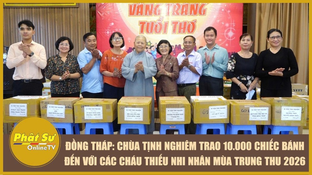 [Video] Đồng Tháp: Chùa Tịnh Nghiêm trao 10.000 chiếc bánh đến với các cháu thiếu nhi nhân mùa Trung thu 2026