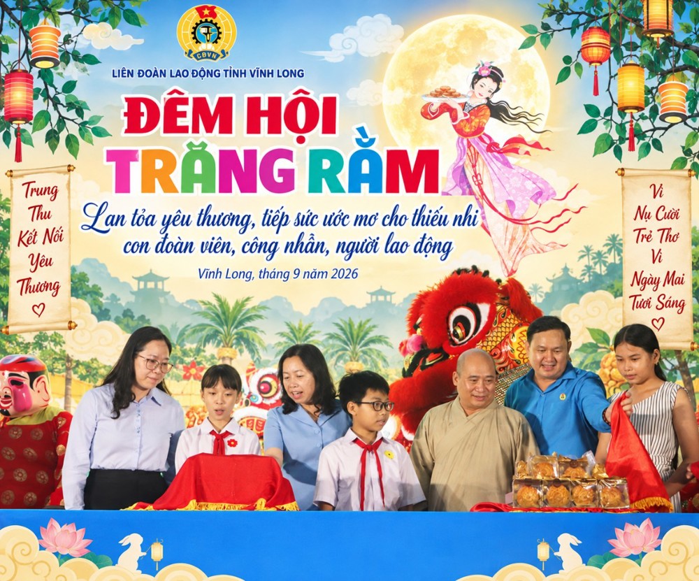 Vĩnh Long: Đêm hội Trăng rằm - Lan tỏa yêu thương, tiếp sức ước mơ cho thiếu nhi con đoàn viên, công nhân, người lao động