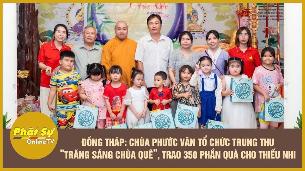 [Video] Đồng Tháp: Chùa Phước Vân tổ chức Trung thu “Trăng sáng chùa quê”, trao 350 phần quà cho thiếu nhi