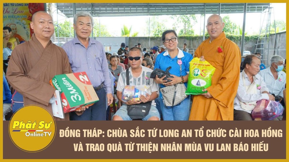 [Video] Đồng Tháp: Chùa Sắc tứ Long An tổ chức Cài Hoa Hồng và trao quà từ thiện nhân mùa Vu lan Báo hiếu