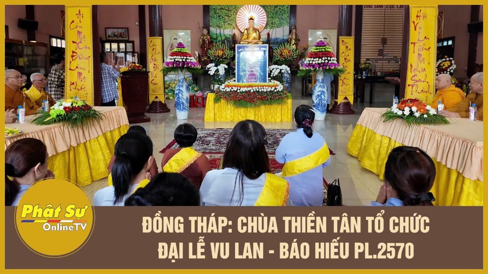 [Video] Đồng Tháp: Chùa Thiền Tân tổ chức đại lễ Vu lan - Báo hiếu PL.2570