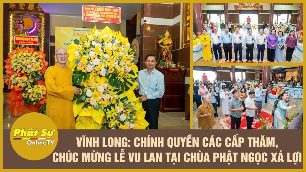 [Video] Vĩnh Long: Chính quyền các cấp thăm, chúc mừng lễ Vu lan tại chùa Phật Ngọc Xá Lợi