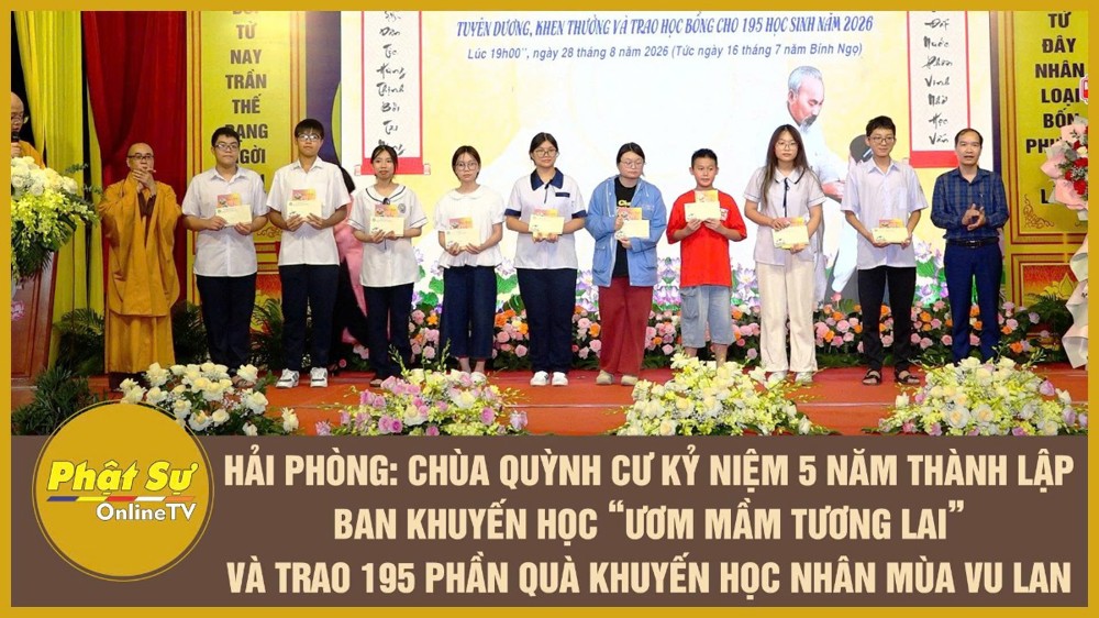 [Video] Hải Phòng: Chùa Quỳnh Cư kỷ niệm 5 năm thành lập Ban Khuyến học “Ươm mầm tương lai” và trao 195 phần quà khuyến học nhân mùa Vu Lan