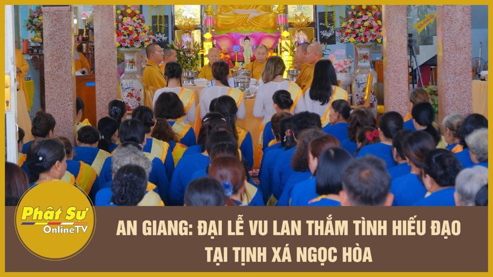 [Video] An Giang: Đại lễ Vu lan thắm tình hiếu đạo tại Tịnh xá Ngọc Hòa