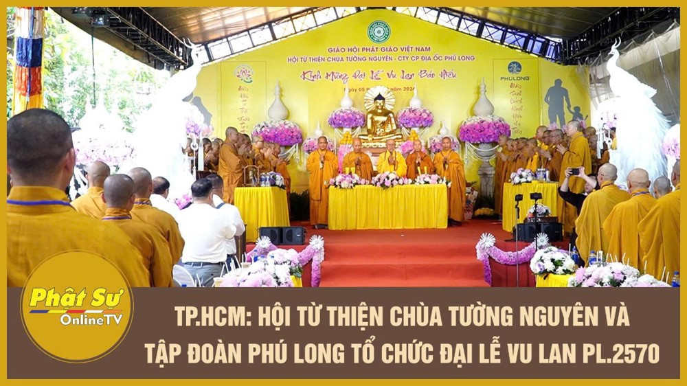 [Video] TP.HCM: Hội Từ thiện chùa Tường Nguyên và Tập đoàn Phú Long tổ chức Đại lễ Vu lan PL.2570