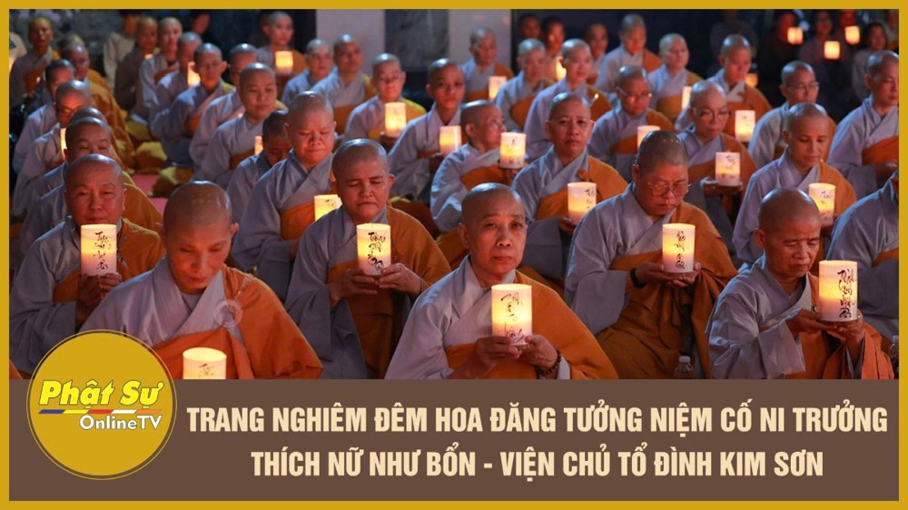 [Video] Trang nghiêm đêm hoa đăng tưởng niệm cố Ni trưởng Thích nữ Như Bổn - viện chủ tổ đình Kim Sơn