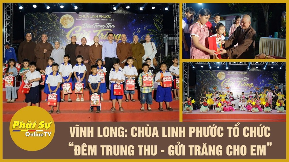 [Video] Vĩnh Long: Chùa Linh Phước tổ chức “Đêm Trung Thu - Gửi Trăng Cho Em”