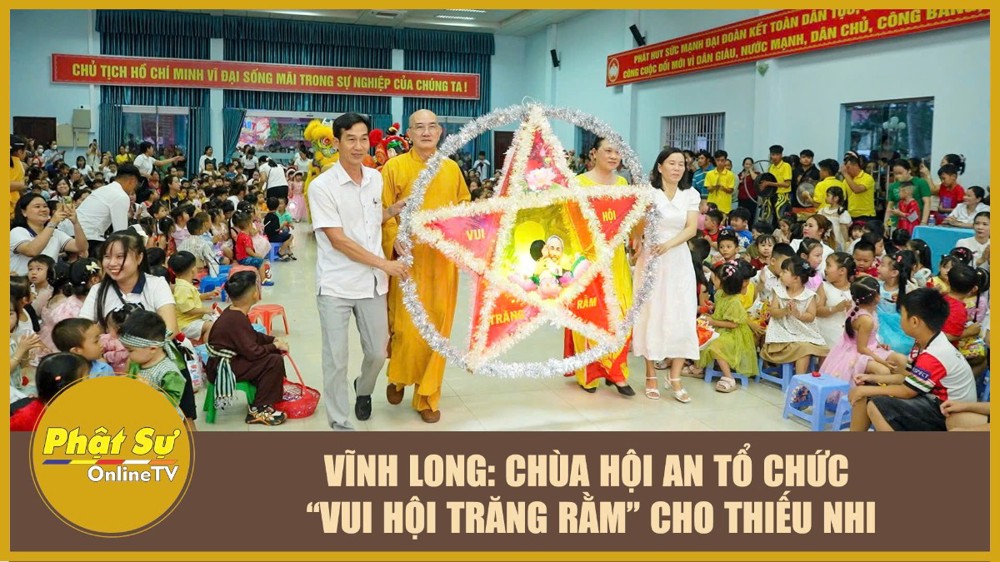 [Video] Vĩnh Long: Chùa Hội An tổ chức “Vui Hội Trăng Rằm” cho thiếu nhi