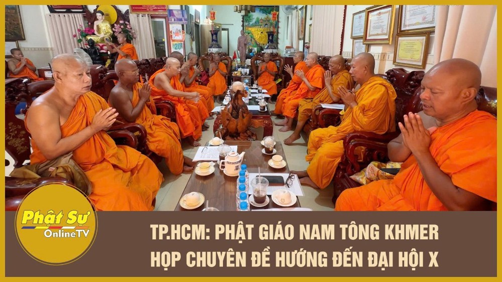 [Video] TP.HCM: Phật giáo Nam tông Khmer họp chuyên đề hướng đến Đại hội X