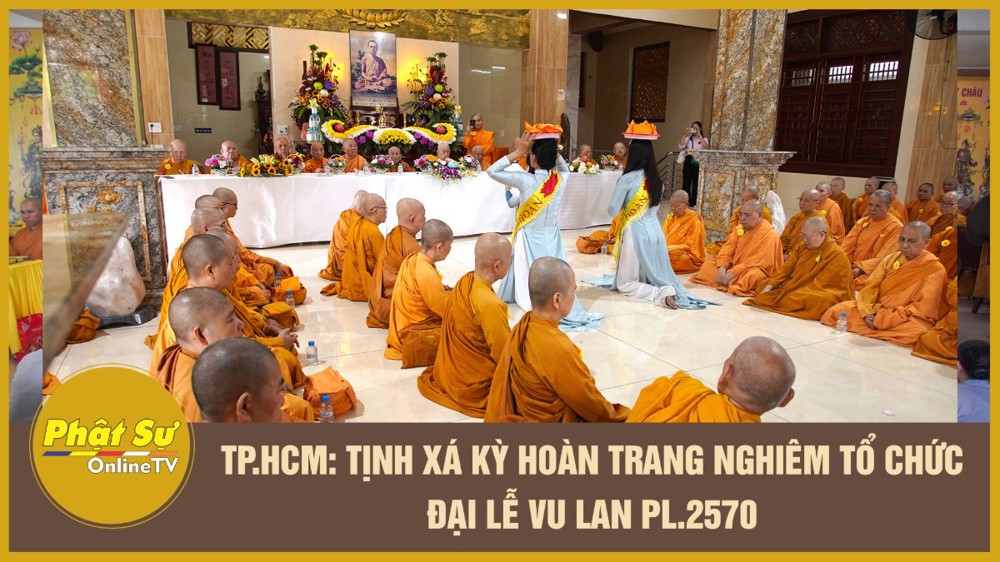 [Video] TP.HCM: Tịnh xá Kỳ Hoàn trang nghiêm tổ chức đại lễ hội Vu Lan PL.2570