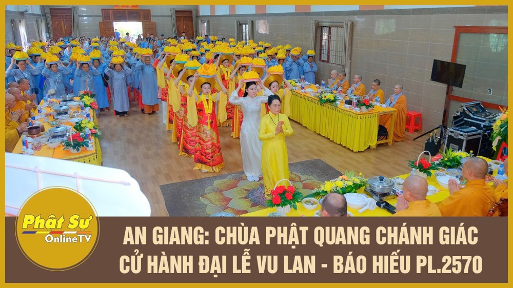 [Video] An Giang: Chùa Phật Quang Chánh Giác cử hành đại lễ Vu lan - Báo hiếu PL.2570
