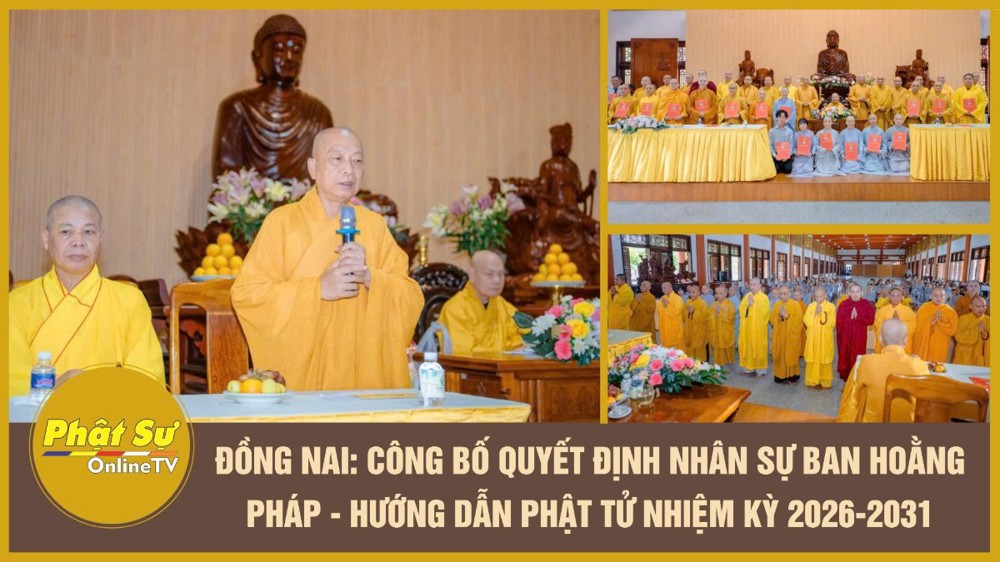 [Video] Đồng Nai: Công bố quyết định nhân sự Ban Hoằng pháp – Hướng dẫn Phật tử nhiệm kỳ 2026-2031