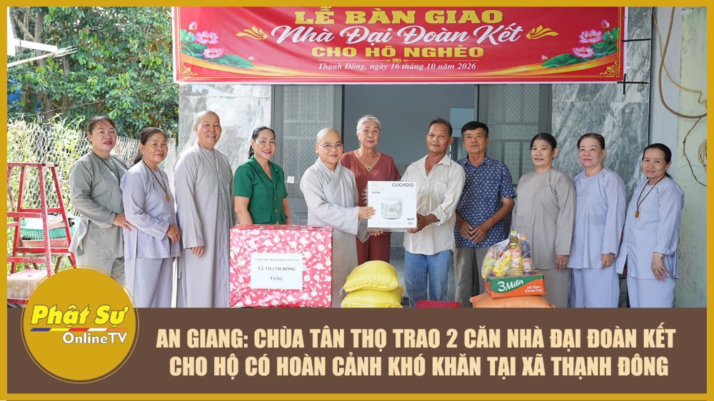 [Video] An Giang: Chùa Tân Thọ trao 2 căn nhà Đại đoàn kết cho hộ khó khăn tại xã Thạnh Đông