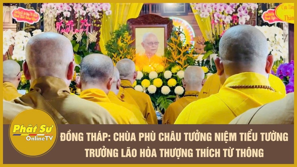 [Video] Đồng Tháp: Chùa Phù Châu tưởng niệm Tiểu tường Trưởng lão Hòa thượng Thích Từ Thông
