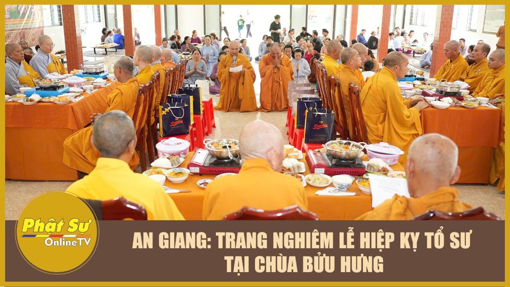 [Video] An Giang: Trang nghiêm lễ Hiệp kỵ Tổ sư tại chùa Bửu Hưng