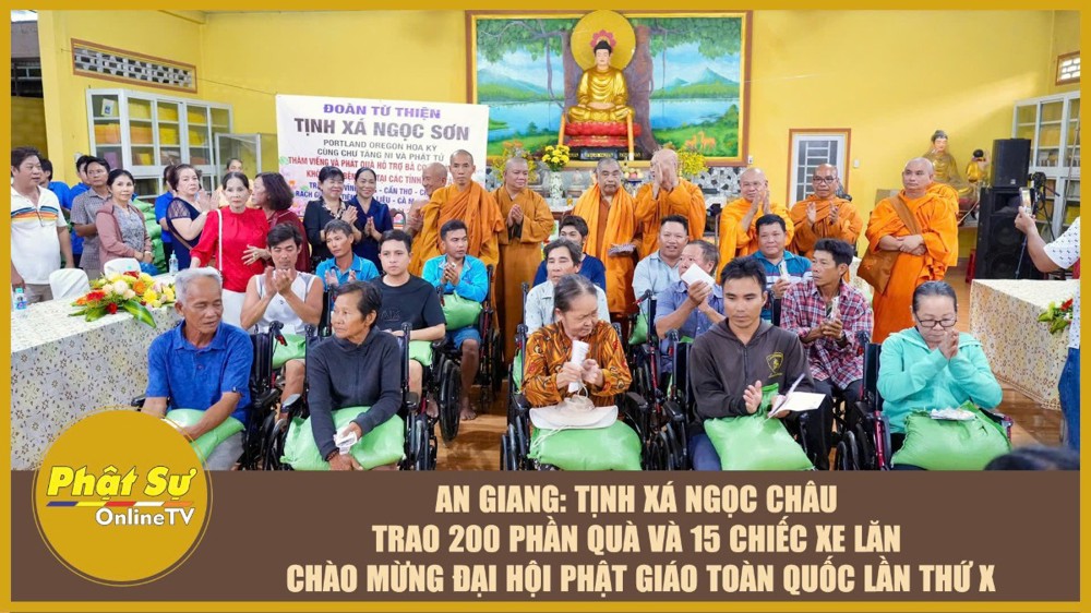 [Video] An Giang: Tịnh xá Ngọc Châu trao 200 phần quà và 15 chiếc xe lăn chào mừng Đại hội Phật giáo toàn quốc lần thứ X