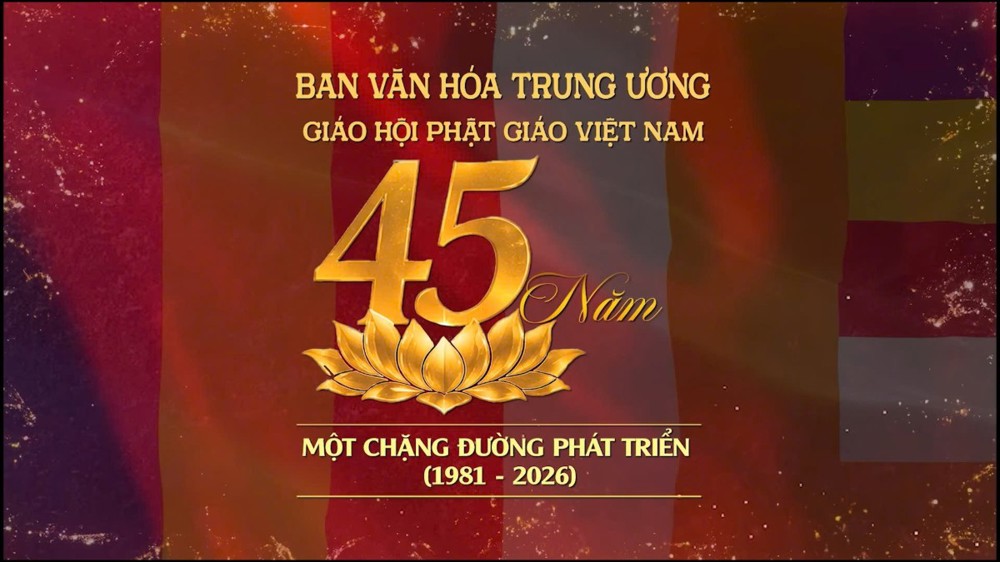 [Video] Phóng sự: Hành trình 45 năm kiến tạo và lan tỏa giá trị văn hóa Phật giáo Việt Nam