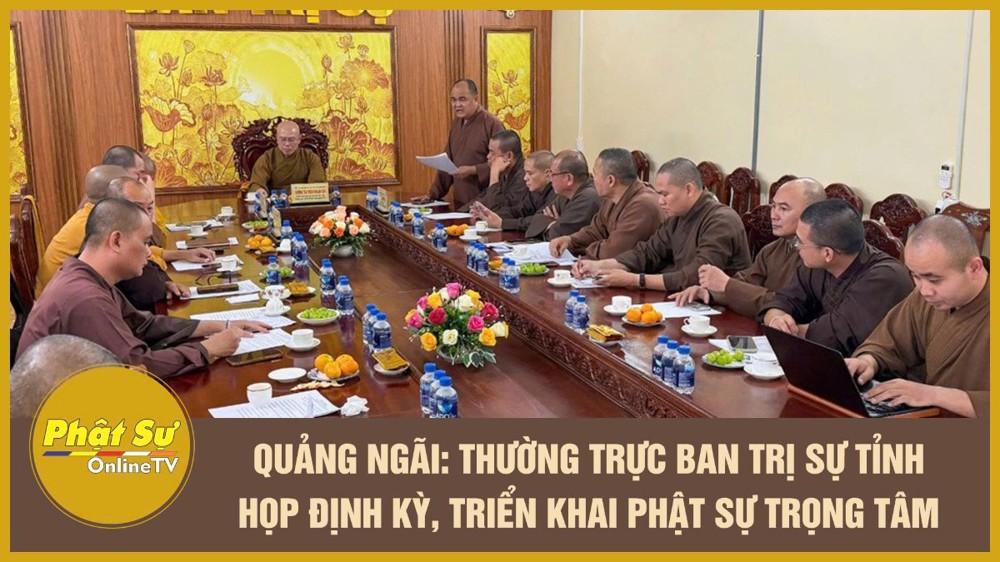 [Video] Quảng Ngãi: Thường trực Ban Trị sự tỉnh họp định kỳ, triển khai Phật sự trọng tâm