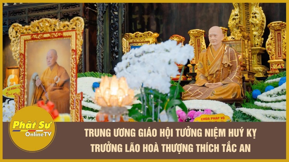 [Video] Trung ương Giáo hội tưởng niệm huý kỵ Trưởng lão Hoà thượng Thích Tắc An